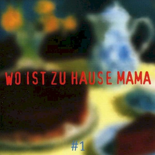 Perlen deutschsprachiger Popmusik, Volume I: Wo ist zu Hause Mama