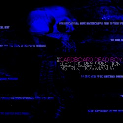 The Cardboard Dead Boy Electric Resurrection Instruction Manual