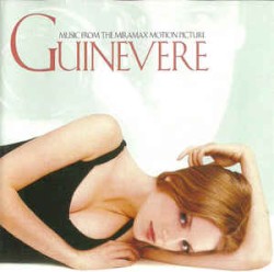 Guinevere: Music From the Miramax Motion Picture