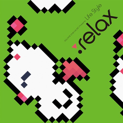 SQUARE ENIX MUSIC Presents Life Style: relax