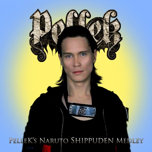 PelleK’s Naruto Shippuden Medley