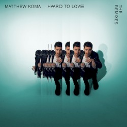 Hard to Love (The Remixes)
