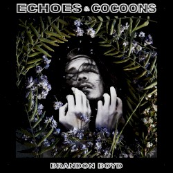 Echoes & Cocoons