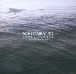 Ace Combat 3D: Cross Rumble Original Soundtrack