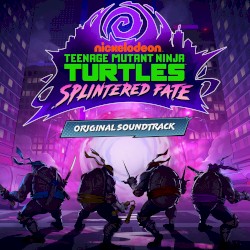 TMNT: Splintered Fate Soundtrack