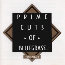 Prime Cuts of Bluegrass, Vol. 50