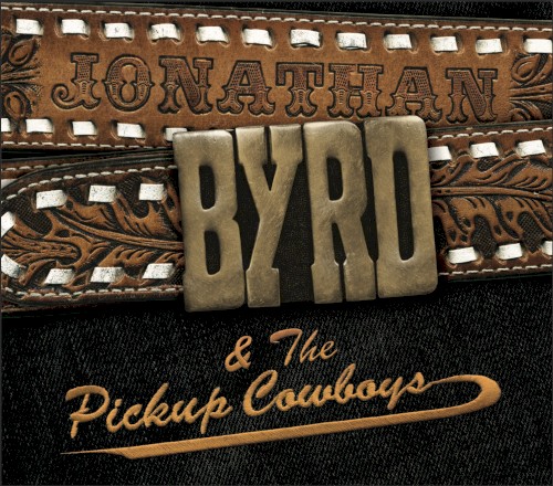 Jonathan Byrd & The Pickup Cowboys