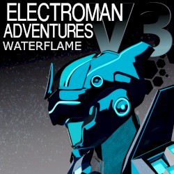 Electroman Adventures V3