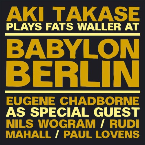 Aki Takase Plays Fats Waller at Babylon Berlin (Live, Berlin, 2009)