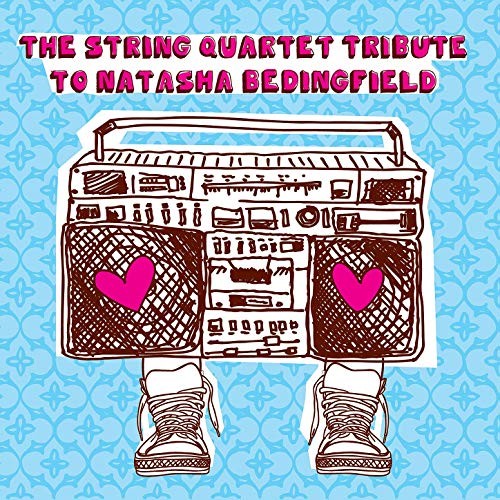 The String Quartet Tribute to Natasha Bedingfield