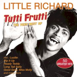 Tutti Frutti: The Very Best of Little Richard