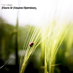 Flora & Fauna Remixes