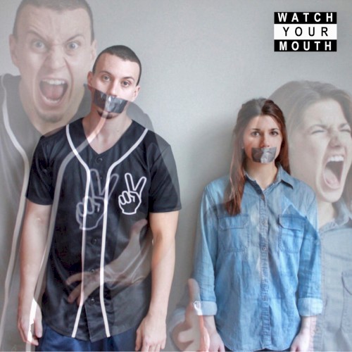 Watch Your Mouth