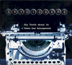 The Truth About Us - A Twenty Year Retrospective
