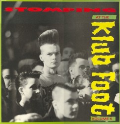 Stomping at the Klub Foot, Volume 5