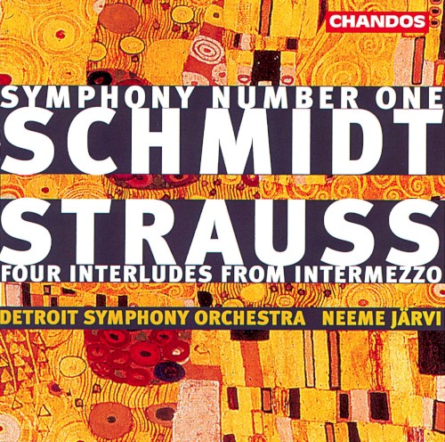 Schmidt: Symphony no. 1 / Strauss: Four Interludes from Intermezzo