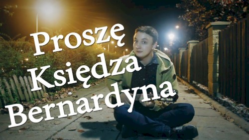 Proszę Księdza Bernardyna