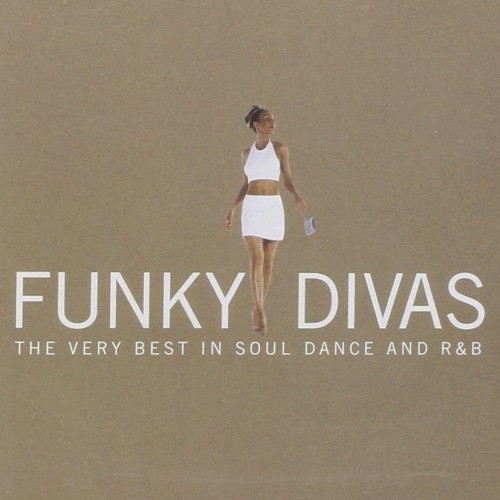 Funky Divas: The Very Best in Soul, Dance and R&B