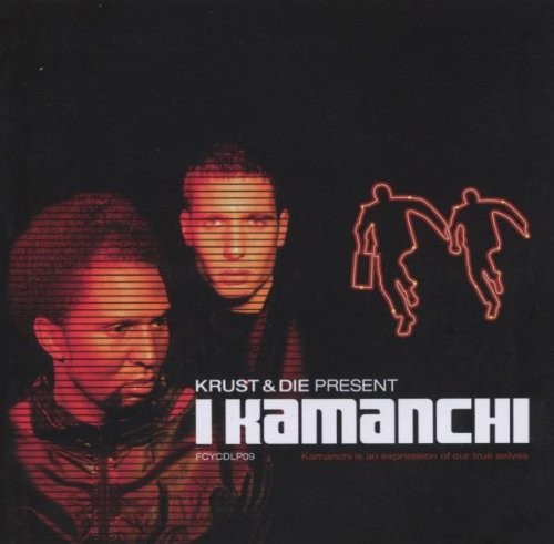 Krust & Die Present I Kamanchi