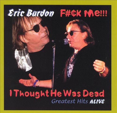 F#¢k Me!!! I Thought He Was Dead: Greatest Hits Alive