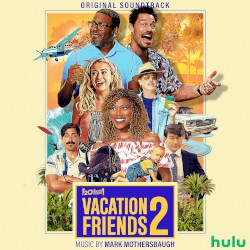 Vacation Friends 2: Original Soundtrack