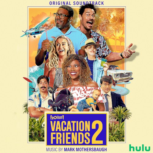 Vacation Friends 2: Original Soundtrack