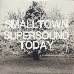 Smalltown Supersound Today