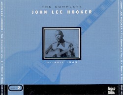 The Complete John Lee Hooker, Volume 2: Detroit 1949