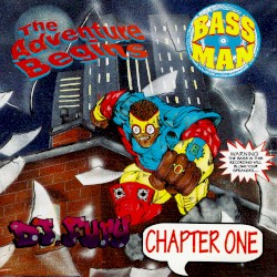 Bass Man Chapter One - The Adventure Begins