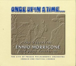 Once Upon A Time... The Essential Ennio Morricone Film Music Collection