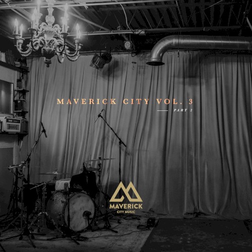 Maverick City Vol. 3 Part 2