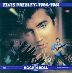 The Rock ’n’ Roll Era: Elvis Presley: 1954–1961