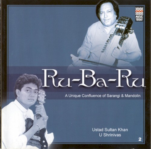 Ru‐Ba‐Ru: A Unique Confluence Of Sarangi & Mandolin