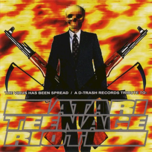 The Virus Has Been Spread / A D-Trash Records Tribute to Atari Teenage Riot