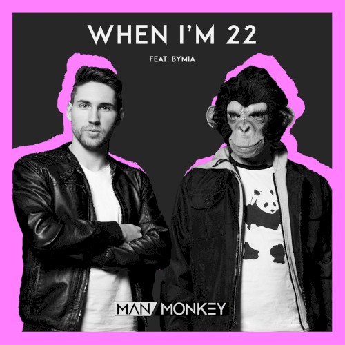 When I’m 22