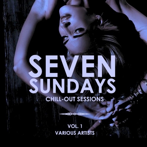 Seven Sundays (Chill Out Sessions), Vol. 1