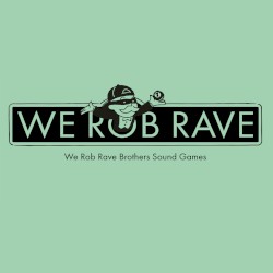 We Rob Rave 7