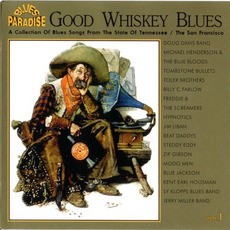 Good Whiskey Blues, Vol.1