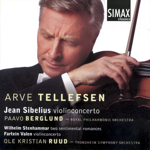Sibelius: Violin Concerto / Stenhammar: Two Sentimental Romances / Valen: Violin Concerto