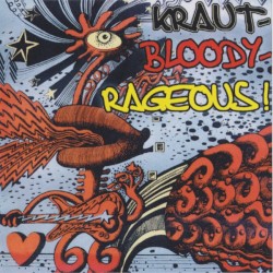 Kraut - Bloody - Rageous! - Thee Fourth Incarnation ov thee Obscured Hungry Kraut Daddy Demon