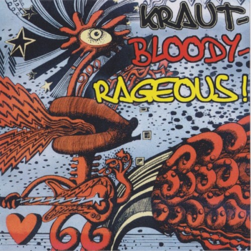 Kraut - Bloody - Rageous! - Thee Fourth Incarnation ov thee Obscured Hungry Kraut Daddy Demon