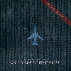 Only Birds Fly First Class