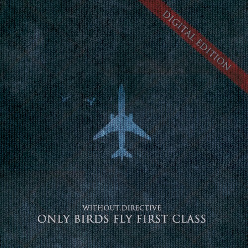 Only Birds Fly First Class