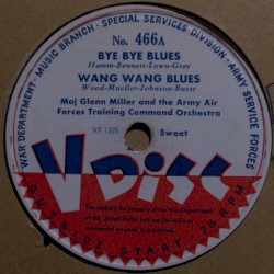 Bye Bye Blues / Wang Wang Blues / Too Marvelous for Words