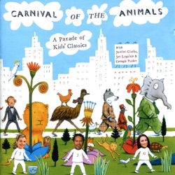 Carnival of the Animals: A Parade of Kids Classics