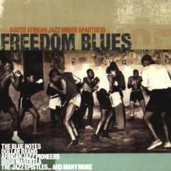 Freedom Blues: South African Jazz Under Apartheid