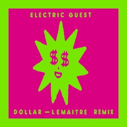 Dollar (Lemaitre Remix)