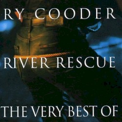 River Rescue: The Very Best of Ry Cooder