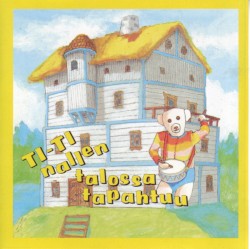 Ti-Ti Nallen talossa tapahtuu