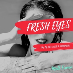 Fresh Eyes